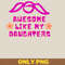Awesome Like My Daughter Fights Injustice PNG, Awesome Like My Daughte PNG, Mothers Day Digital Png Files.jpg