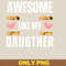 Awesome Like My Daughter Pursues PNG, Awesome Like My Daughte PNG, Mothers Day Digital Png Files.jpg