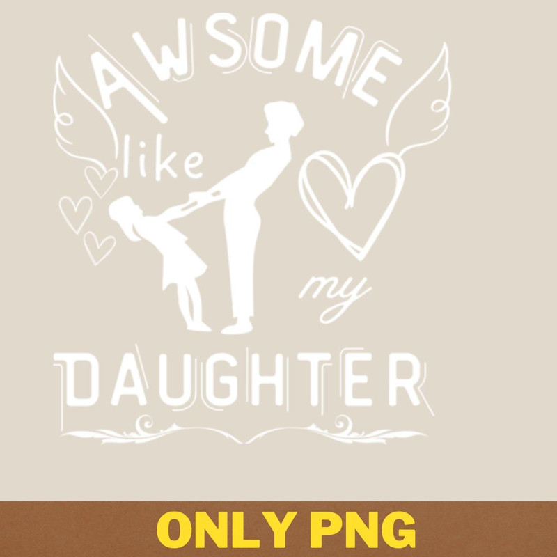 Awesome Like My Daughter Spans Continents PNG, Awesome Like My Daughte PNG, Mothers Day Digital Png Files.jpg