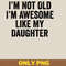 Awesome Like My Daughter Jumps Puddles PNG, Awesome Like My Daughte PNG, Mothers Day Digital Png Files.jpg