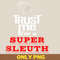 Sherlock Holmes Trust Me PNG, True Crime PNG, Serial Killer Digital Png Files.jpg