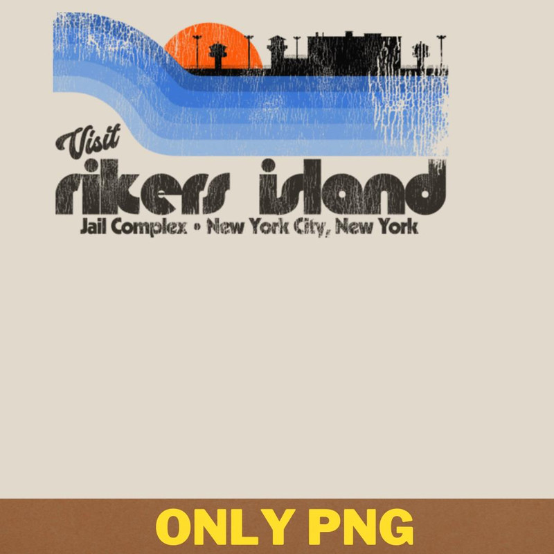 Visit Rikers Island Prison PNG, True Crime PNG, Serial Killer Digital Png Files.jpg