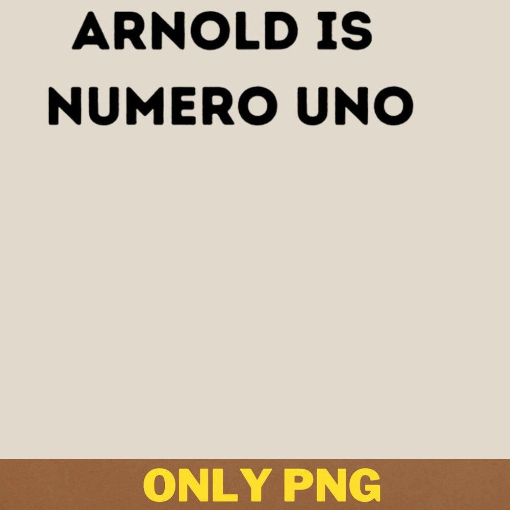 Action Adventure Arnold Is Numero Uno PNG, Adventure Movies PNG, 80s Movies Digital Png Files.jpg