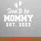 Mommy To Be Understanding PNG, Mommy To Be PNG, Baby Shower Digital Png Files.jpg