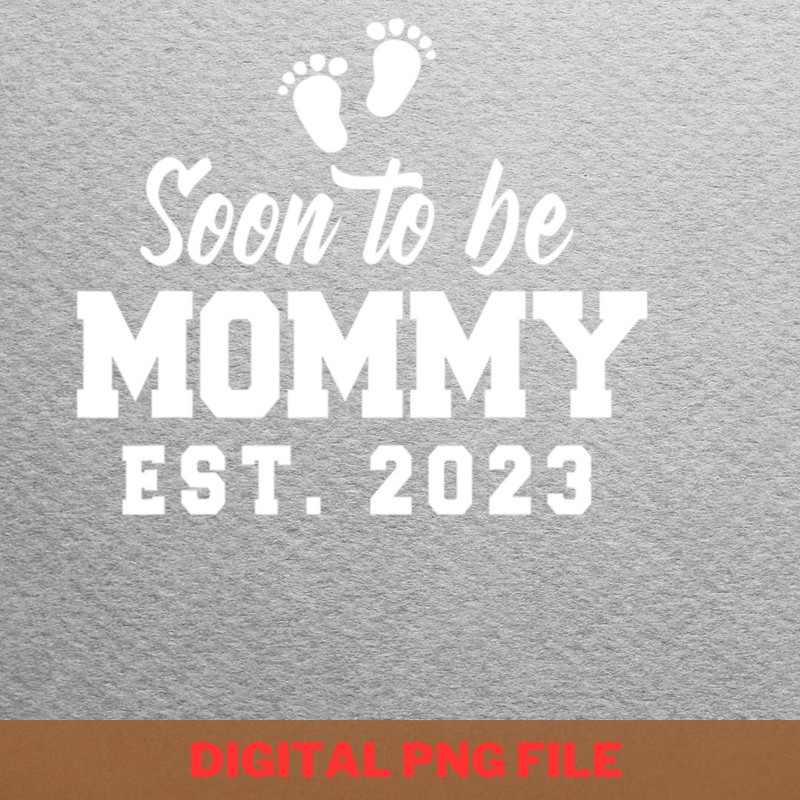 Mommy To Be Understanding PNG, Mommy To Be PNG, Baby Shower Digital Png Files.jpg