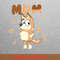 Bluey Woof Tacular Fun PNG, Bluey PNG, Bluey And Bingo Digital Png Files.jpg
