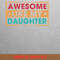Awesome Like My Daughter Determined Spirit PNG, Fathers Day PNG, My Daughter Digital Png Files.jpg