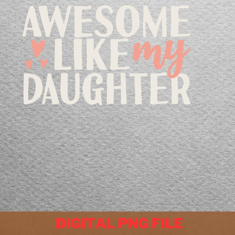 Awesome Like My Daughter Fierce Fighter PNG, Fathers Day PNG, My Daughter Digital Png Files.jpg