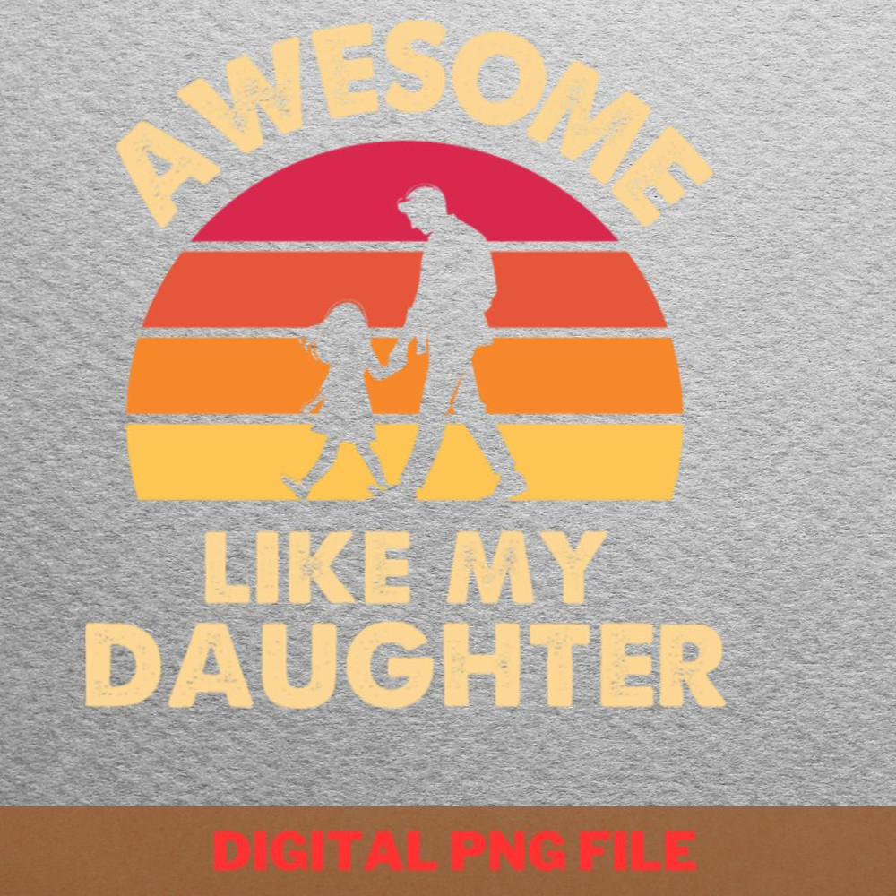 Awesome Like My Daughter Gentle Soul PNG, Fathers Day PNG, My Daughter Digital Png Files.jpg