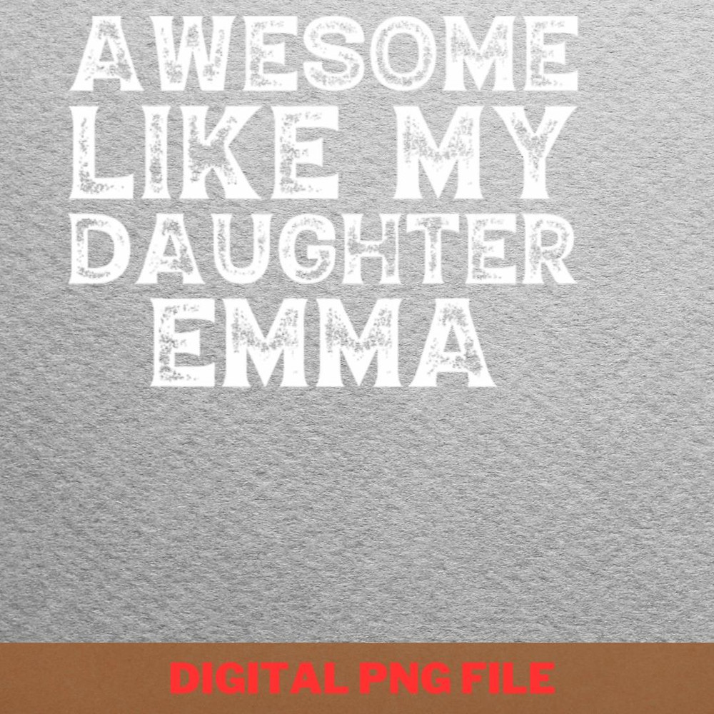 Awesome Like My Daughter Sensitive Heart PNG, Fathers Day PNG, My Daughter Digital Png Files.jpg