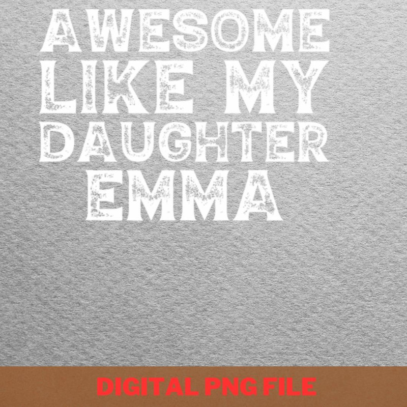 Awesome Like My Daughter Sensitive Heart PNG, Fathers Day PNG, My Daughter Digital Png Files.jpg