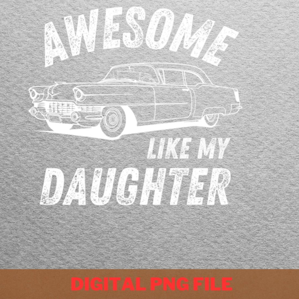 Awesome Like My Daughter Wise Spirit PNG, Fathers Day PNG, My Daughter Digital Png Files.jpg
