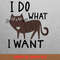 I Do What I Want Instinctively PNG, Stubborn Daughter PNG, Stubborn Son Digital Png Files.jpg