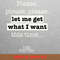 I Do What I Want Positively PNG, Stubborn Daughter PNG, Stubborn Son Digital Png Files.jpg
