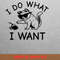 I Do What I Want Proudly PNG, Stubborn Daughter PNG, Stubborn Son Digital Png Files.jpg