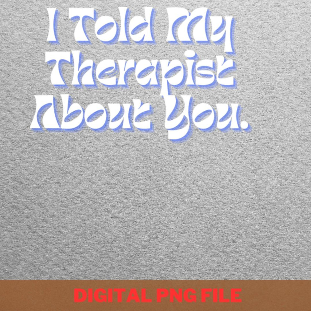 I Told Ya Be Yourself PNG, I Told Ya PNG, Challengers Movie Digital Png Files.jpg