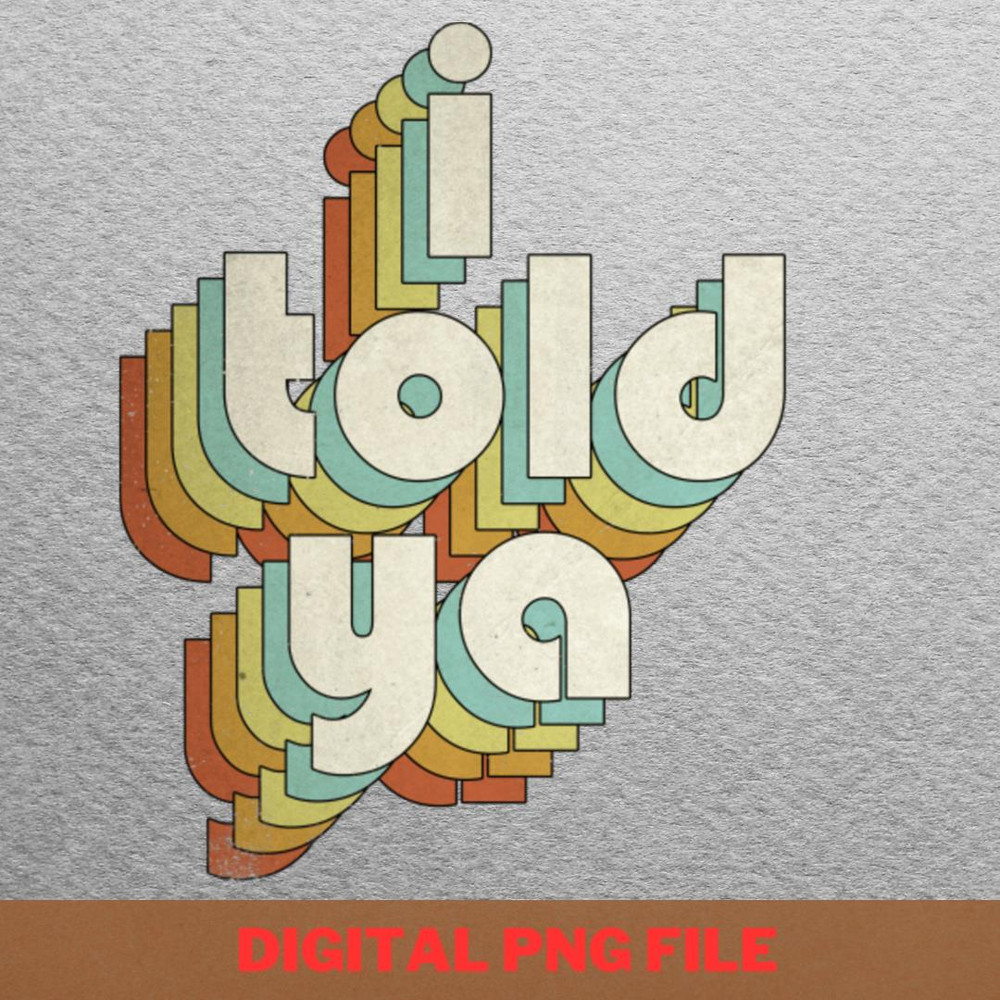 I Told Ya Live Free PNG, I Told Ya PNG, Challengers Movie Digital Png Files.jpg