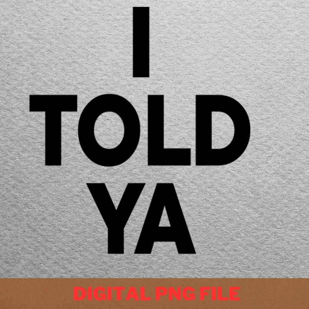 I Told Ya Play Often PNG, I Told Ya PNG, Challengers Movie Digital Png Files.jpg