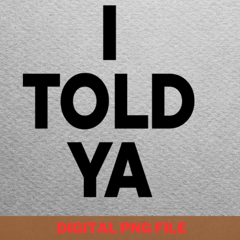 I Told Ya Play Often PNG, I Told Ya PNG, Challengers Movie Digital Png Files.jpg