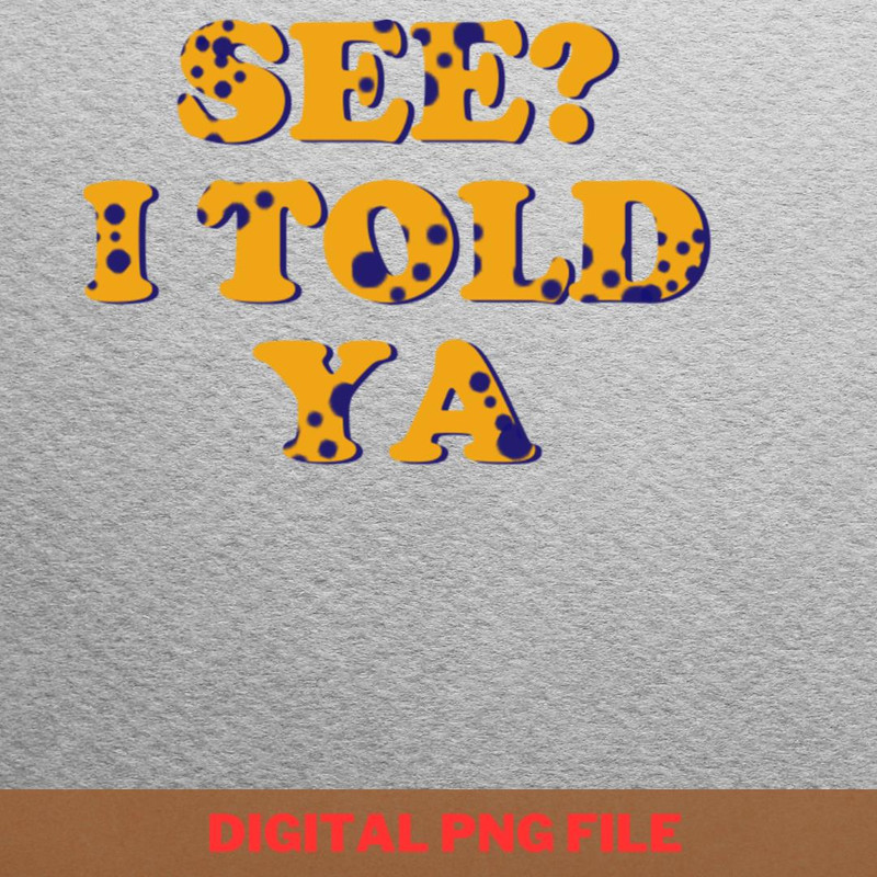 I Told Ya Stay Silly PNG, I Told Ya PNG, Challengers Movie Digital Png Files.jpg