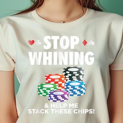 stop whining help me stack these chips funny poker casino png, chip and dale png, crypto st patrick digital png files