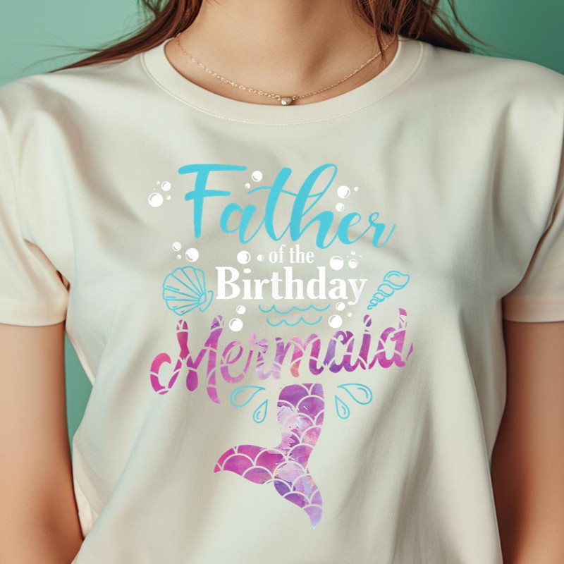 Father Of The Birthday Mermaid Birthday Party Mermaid Dad PNG, The Little Mermaid PNG, under the sea Digital Png Files.jpg