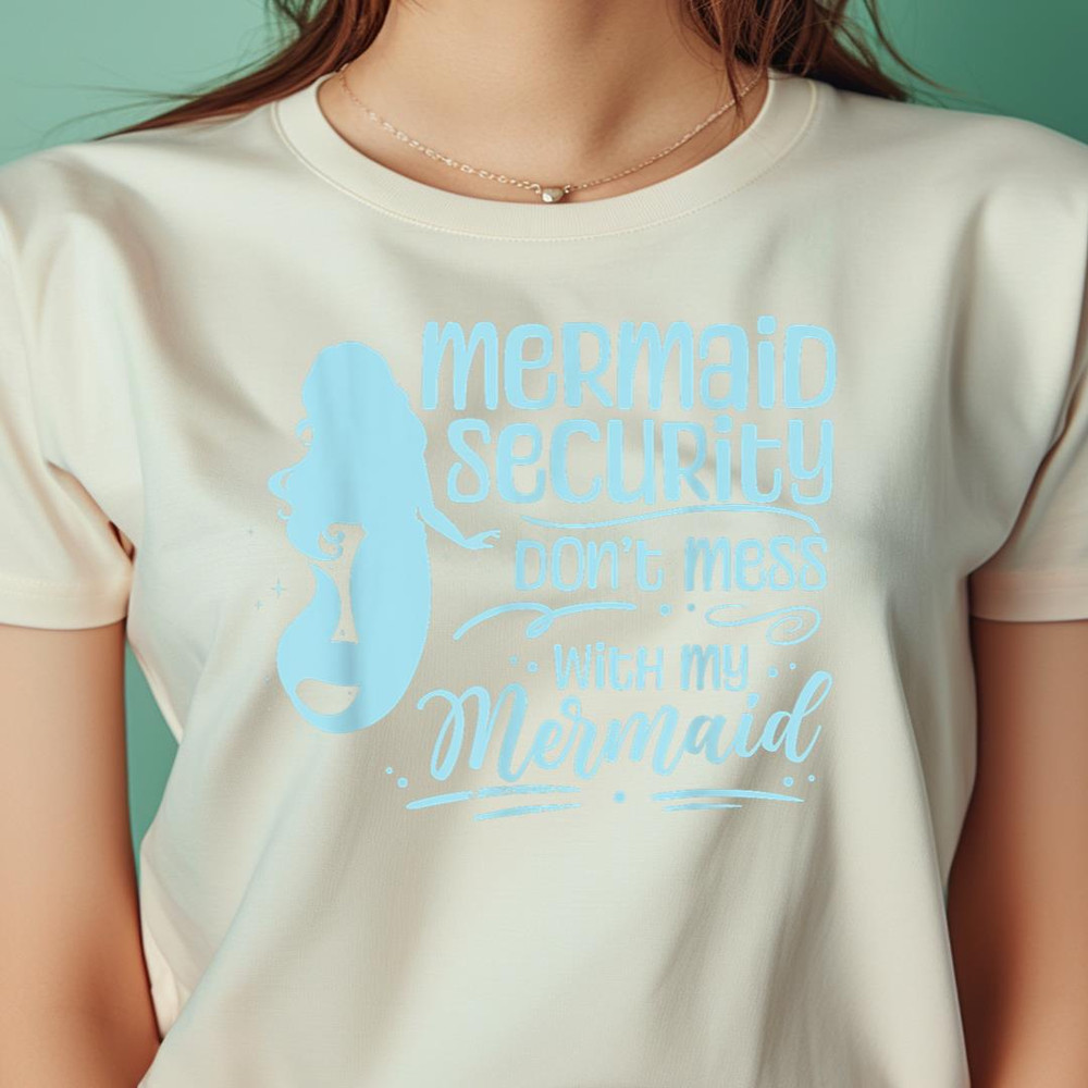 Mermaid Security Don'T Mess With My Mermaid Mermaids Girl PNG, The Little Mermaid PNG, under the sea Digital Png Files.jpg