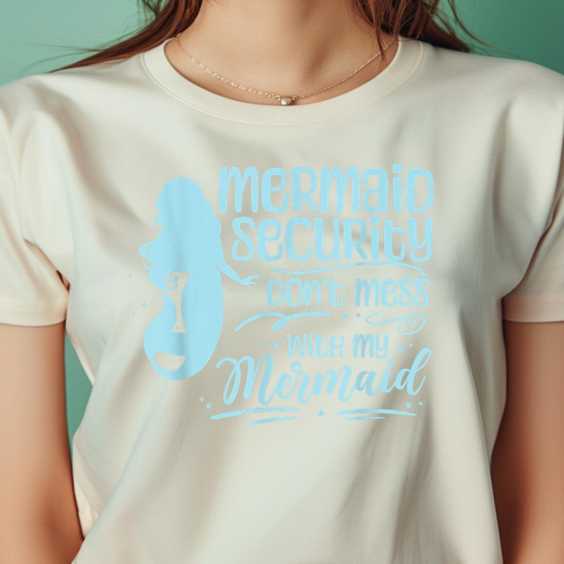 Mermaid Security Don'T Mess With My Mermaid Mermaids Girl PNG, The Little Mermaid PNG, under the sea Digital Png Files.jpg