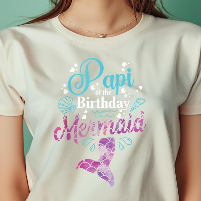 Papi Of The Birthday Mermaid Birthday Party Mermaid Grandpa PNG, The Little Mermaid PNG, under the sea Digital Png Files.jpg