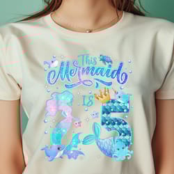 this mermaid birthday girl 5 year old 5th birthday mermaid png, the little mermaid png, under the sea digital png files