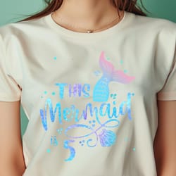 this mermaid is 5 years old 5th birthday mermaid girl png, the little mermaid png, under the sea digital png files