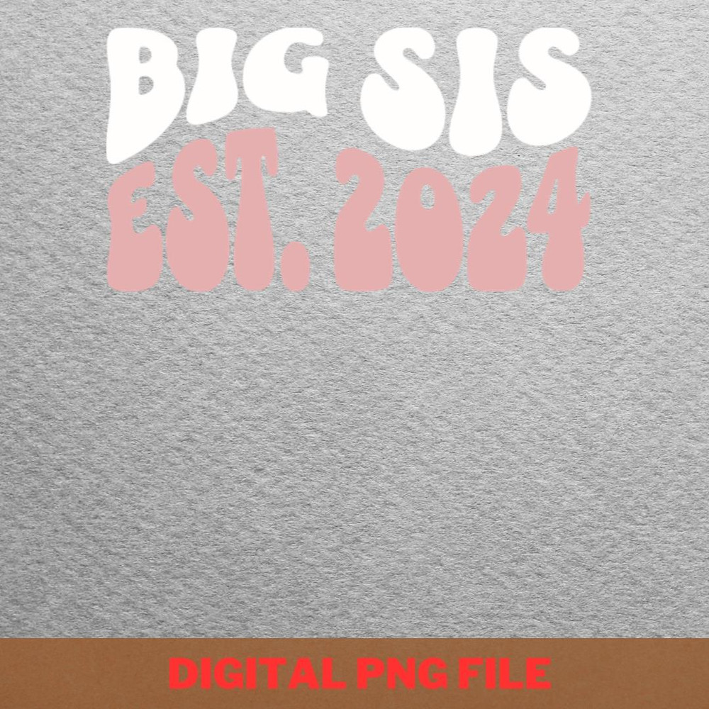 Big Sister Supports PNG, Big Sister PNG, New Baby Digital Png Files.jpg