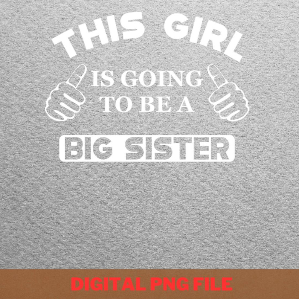 Big Sister Coordinates PNG, Big Sister PNG, New Baby Digital Png Files.jpg