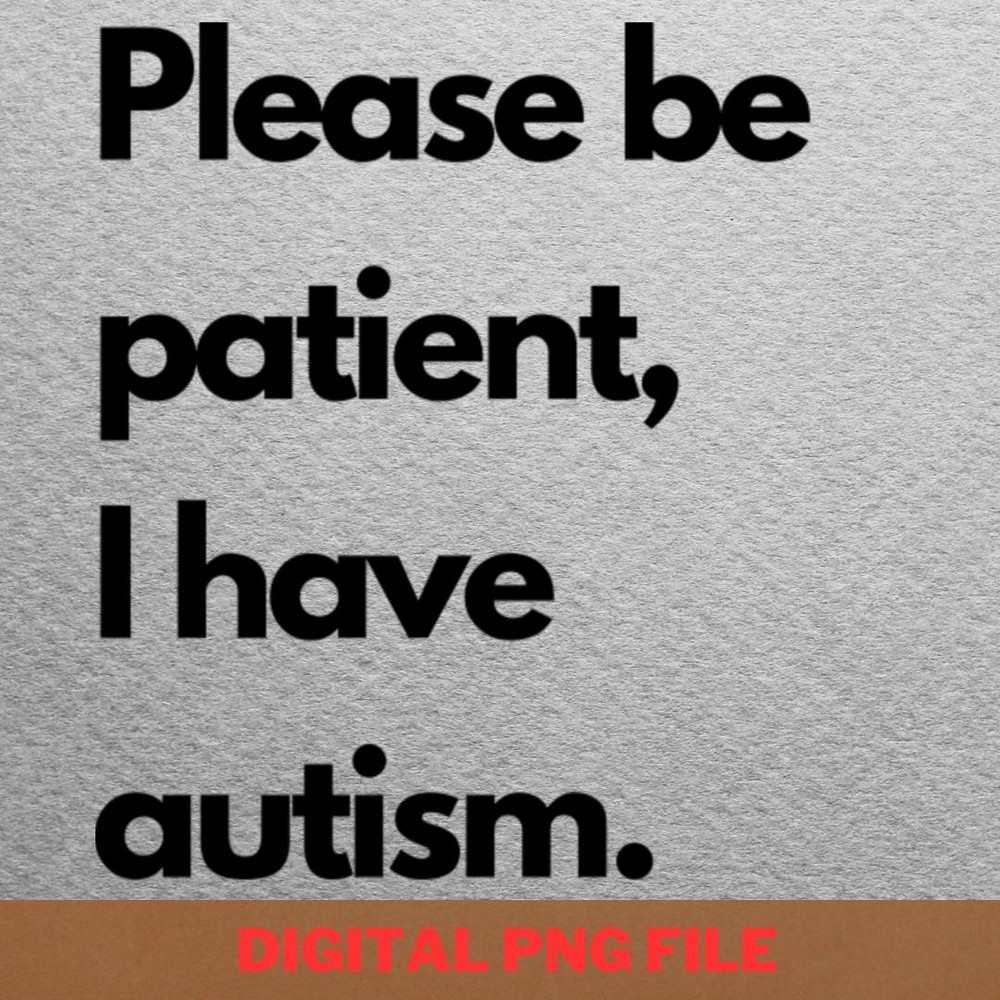 Please Be Patient Recovery Progresses PNG, Please Be Patient PNG, Autism Awareness Digital Png Files.jpg