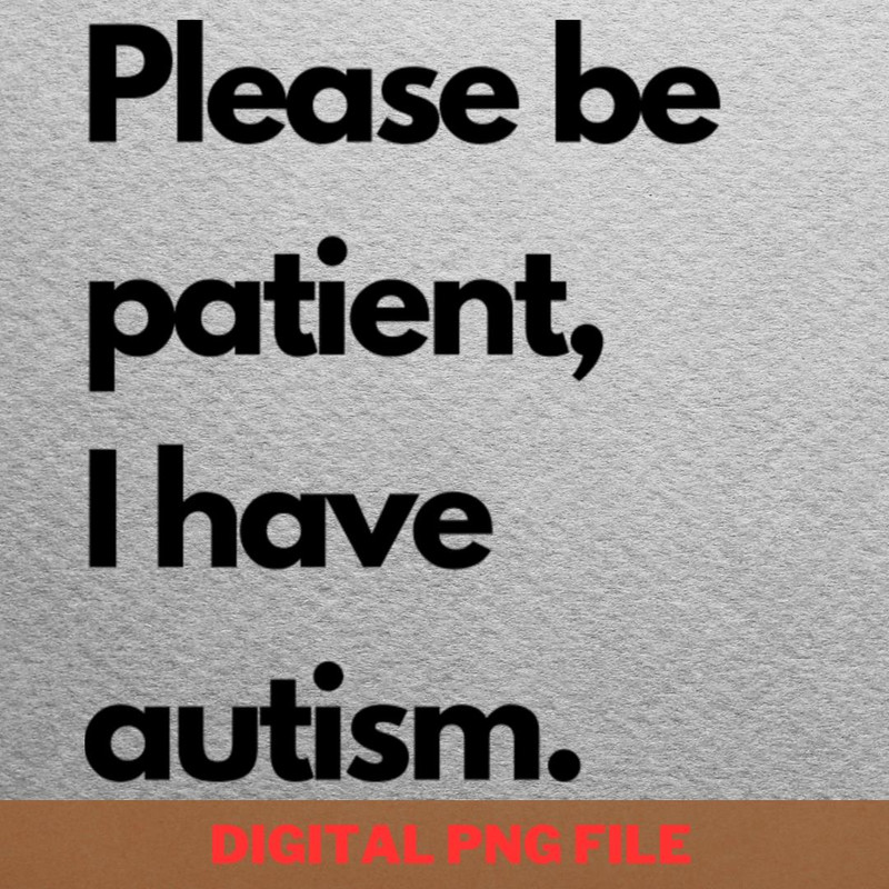 Please Be Patient Recovery Progresses PNG, Please Be Patient PNG, Autism Awareness Digital Png Files.jpg