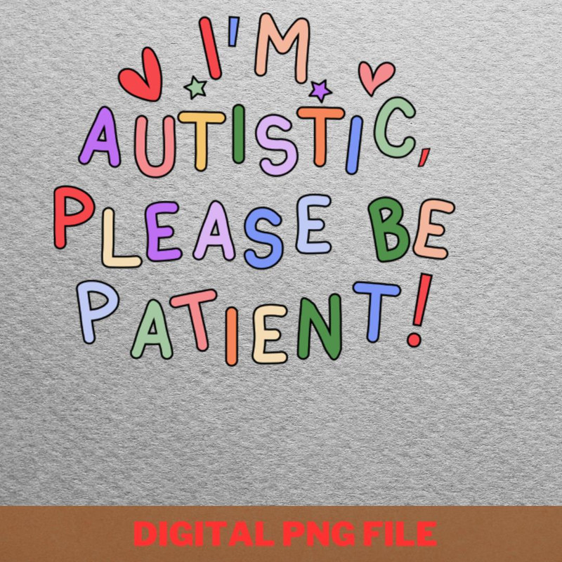 Please Be Patient Strength Grows PNG, Please Be Patient PNG, Autism Awareness Digital Png Files.jpg