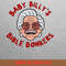Baby Billy Brave PNG, Baby Billy PNG, Kenny Powers Digital Png Files.jpg