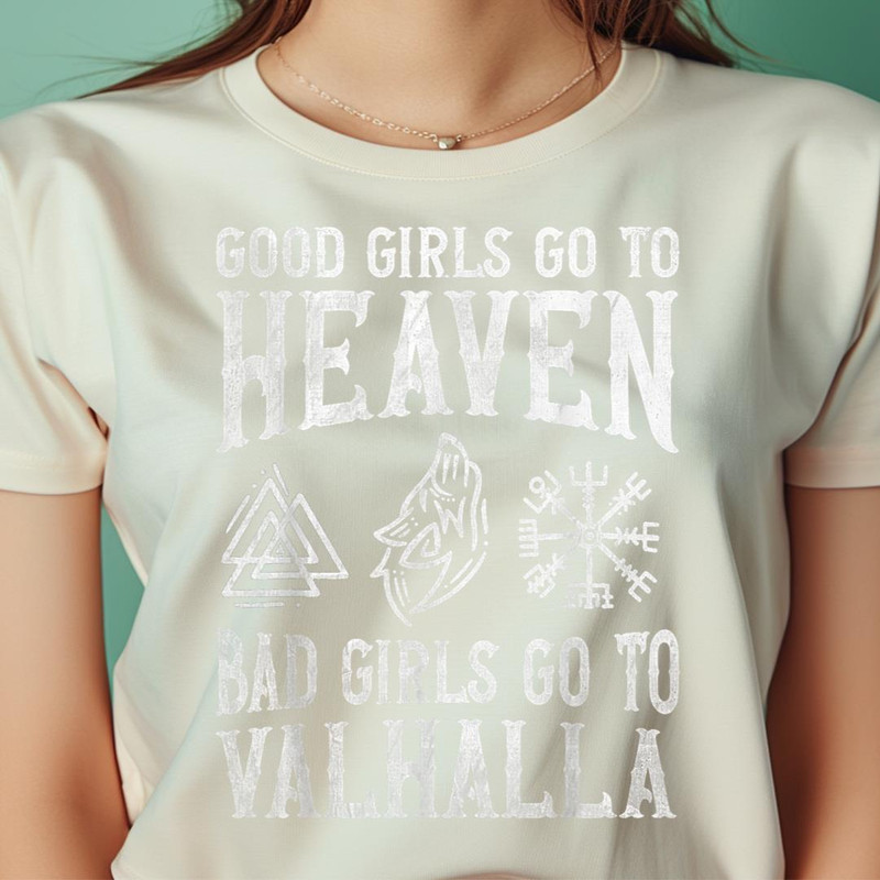 Good Girls Go To Heaven Bad Girls Go To Valhalla Viking Girl PNG, The Powerpuff Girls PNG, Digital Png Files.jpg