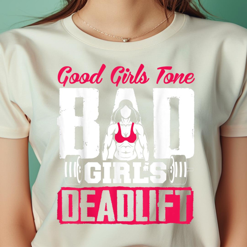 Good Girls Tone Bad Girls Deadlift PNG, The Powerpuff Girls PNG, Digital Png Files.jpg