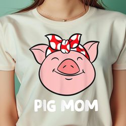 pig farmer mom love pigs pig mom funny pigs png, peppa pig png, piggy digital png files