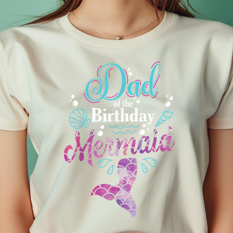 Dad Of The Birthday Mermaid Birthday Party Mermaid PNG, The Little Mermaid PNG, Fantasy Digital Png Files.jpg