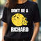 Don'T Be A Richard Sarcastic Saying Funny Joke Witty Meme PNG, Joker PNG, The Duck Digital Png Files.jpg