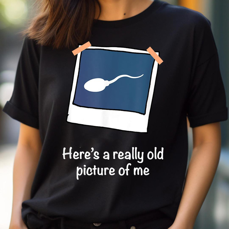 Here'S A Really Old Picture Of Me Funny Sperm Gag Adult PNG, goofy PNG, goofy ahh Digital Png Files.jpg