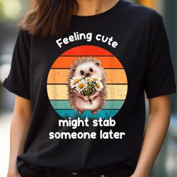 feeling cute might stab someone later hedgehog vintage png, sonic the hedgehog png, hedgehog digital png files