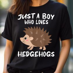 just a boy who loves hedgehogs - funny hedgehog lover png, sonic the hedgehog png, hedgehog digital png files