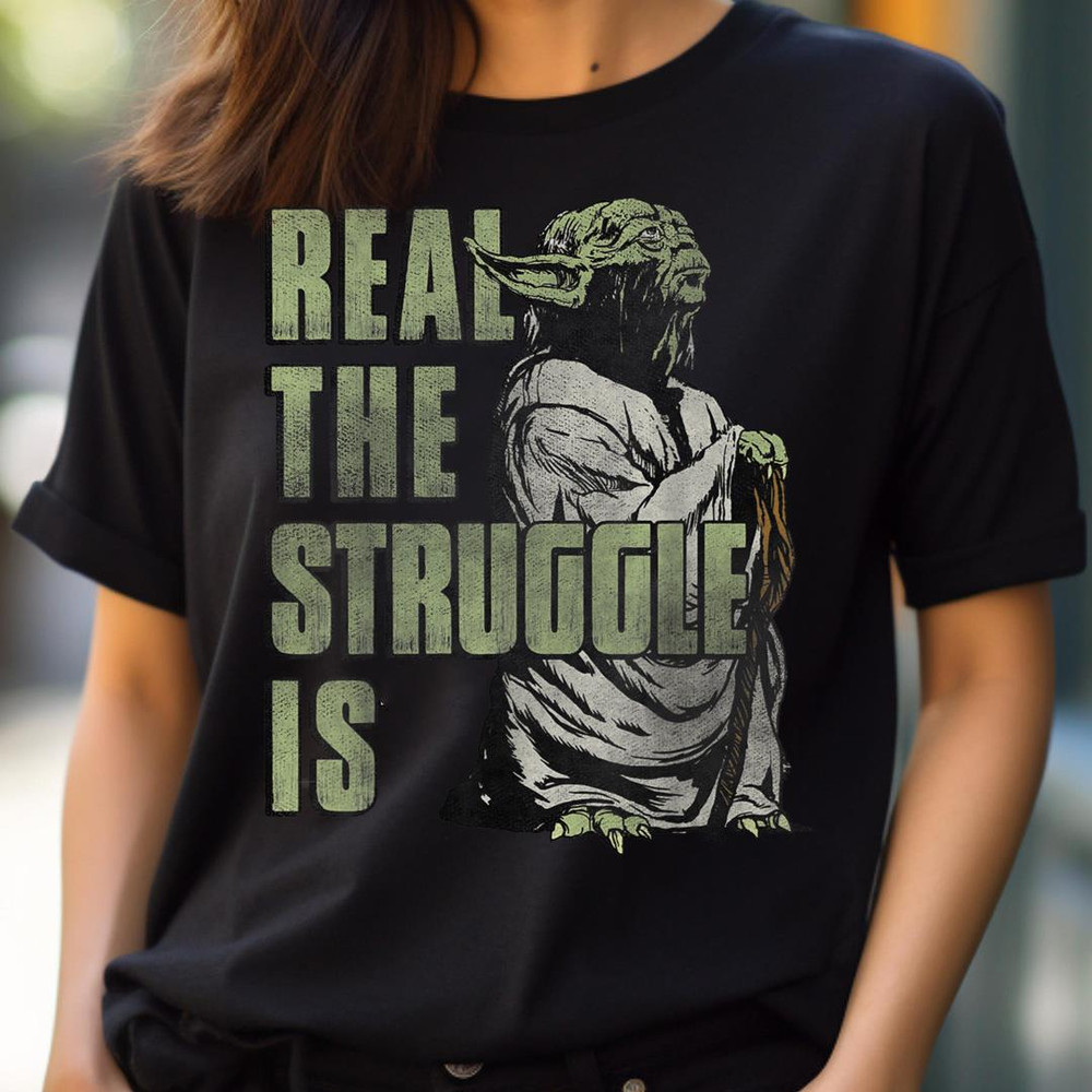 Star Wars Yoda Real The Struggle Is Graphic PNG, Star Wars Yoda PNG, Baby Yoda Digital Png Files.jpg