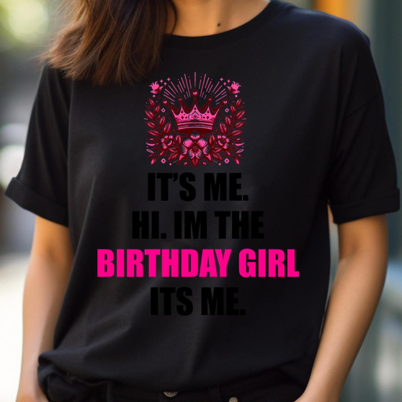 Birthday Party Hi Its Me Im The Birthday Girl Its Me, Girl Its Me Shining PNG, It's Me PNG.jpg