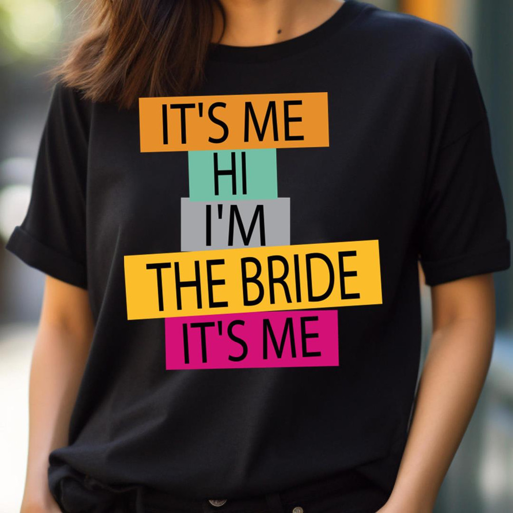 Funny Bride Its Me Hi Im The Bride Its Me, Girl Its Me Hiding PNG, It's Me PNG.jpg