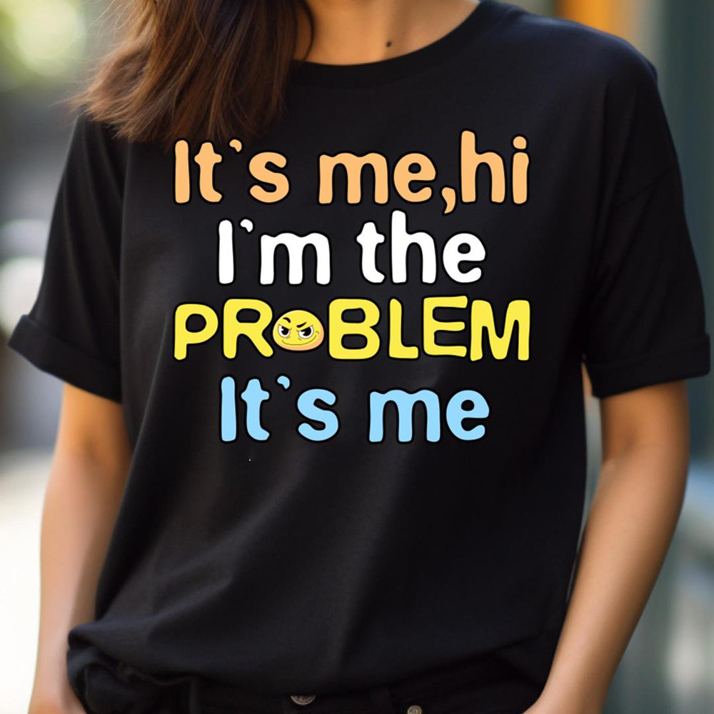 It’S Me, Hi I’M The Problem It’S Me, Listen It'S Me PNG, It's Me PNG.jpg