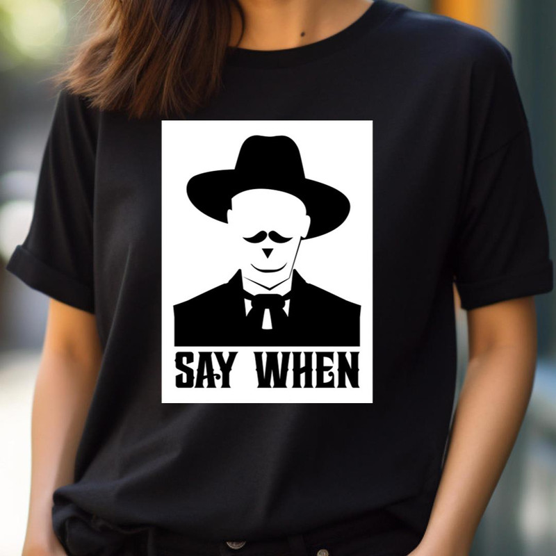 Say When - Doc Holiday Truth PNG, Doc Holiday PNG.jpg